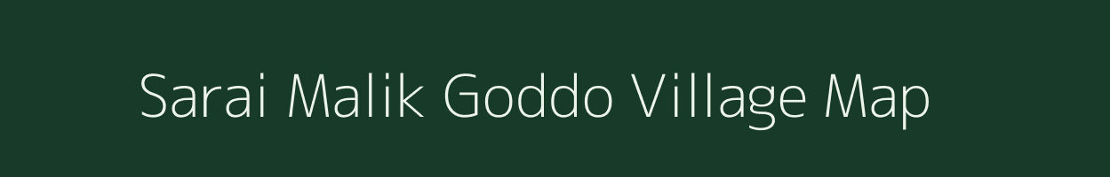 Sarai Malik Goddo village map in Uttar Pradesh