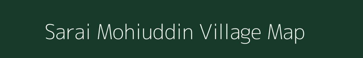 Sarai Mohiuddin village map in Uttar Pradesh