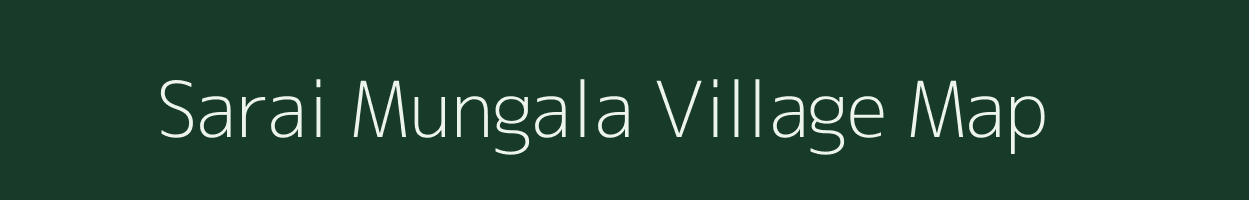 Sarai Mungala village map in Uttar Pradesh