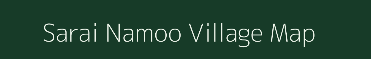 Sarai Namoo village map in Uttar Pradesh