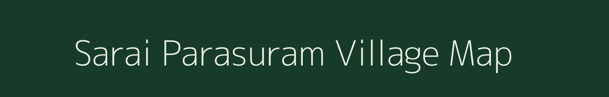 Sarai Parasuram village map in Uttar Pradesh