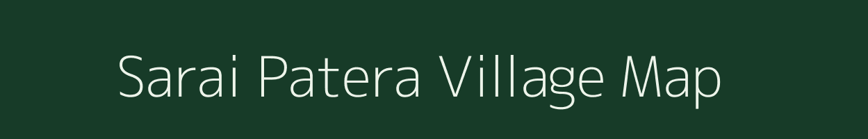 Sarai Patera village map in Madhya Pradesh