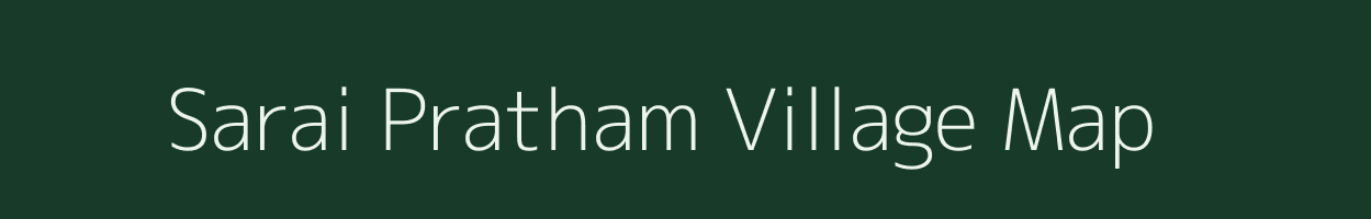 Sarai Pratham village map in Uttar Pradesh