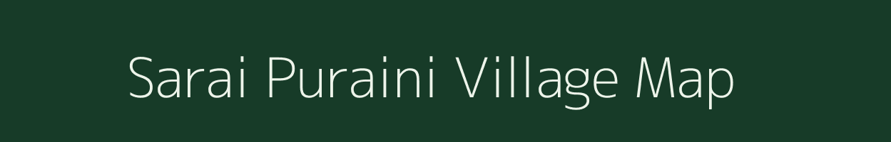 Sarai Puraini village map in Uttar Pradesh