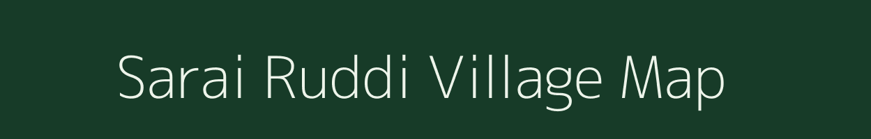 Sarai Ruddi village map in Uttar Pradesh