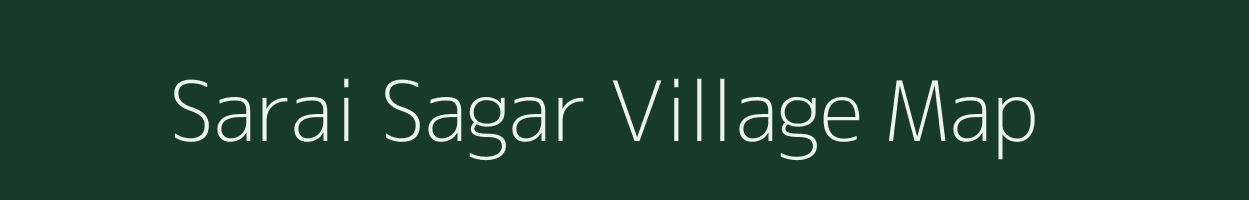 Sarai Sagar village map in Uttar Pradesh