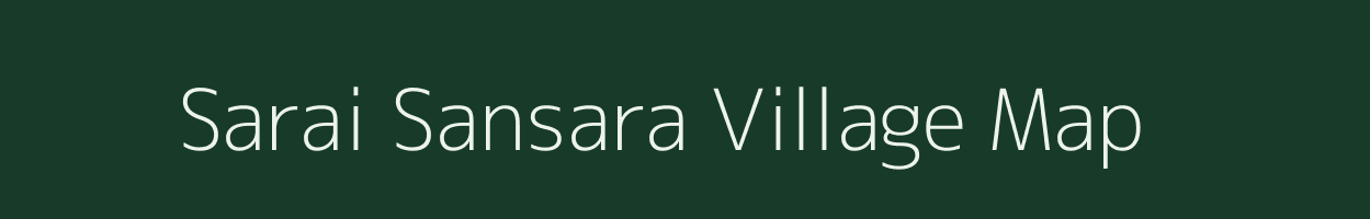 Sarai Sansara village map in Uttar Pradesh