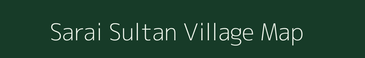 Sarai Sultan village map in Uttar Pradesh