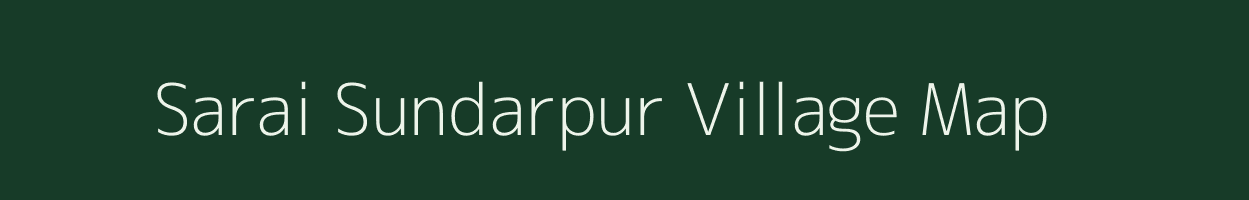 Sarai Sundarpur village map in Uttar Pradesh