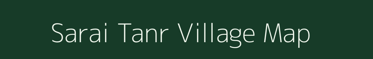 Sarai Tanr village map in Bihar