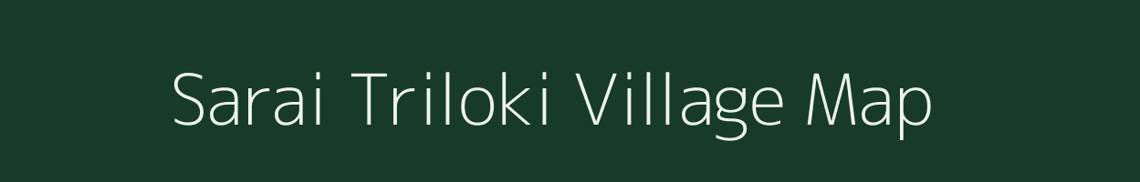 Sarai Triloki village map in Uttar Pradesh