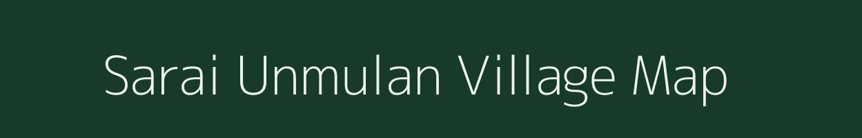 Sarai Unmulan village map in Madhya Pradesh