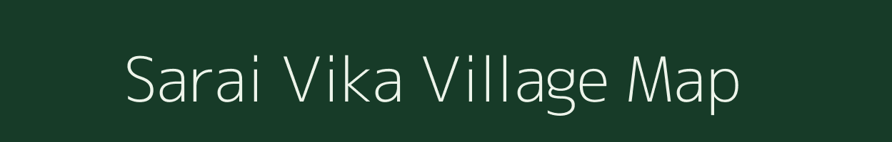 Sarai Vika village map in Uttar Pradesh