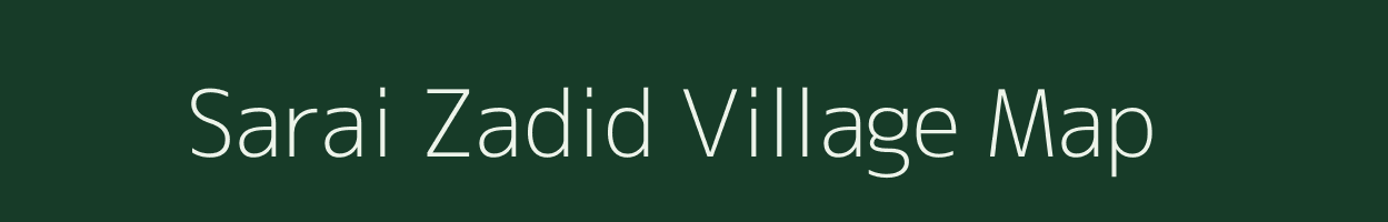 Sarai Zadid village map in Uttar Pradesh