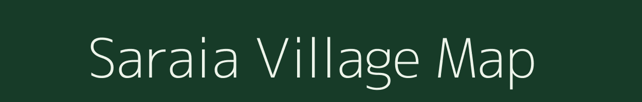 Saraia village map in Bihar