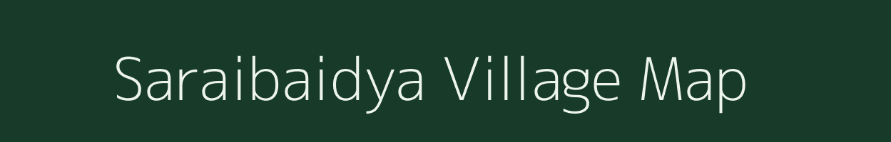 Saraibaidya village map in Uttar Pradesh