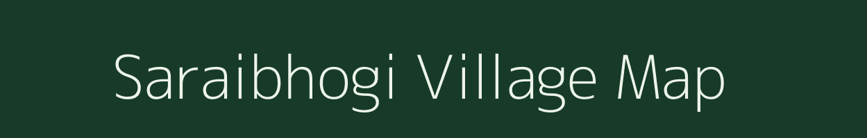 Saraibhogi village map in Uttar Pradesh
