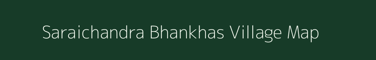 Saraichandra Bhankhas village map in Uttar Pradesh