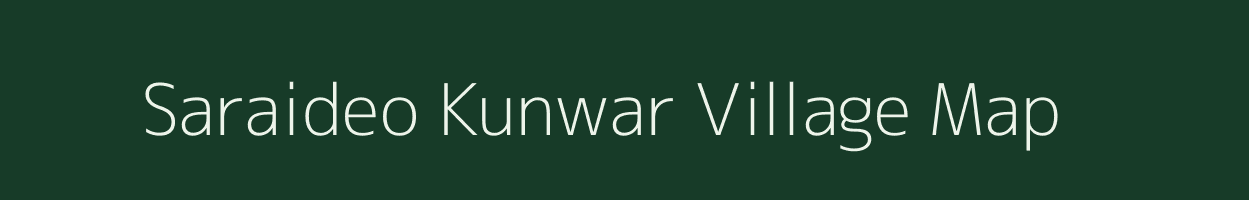 Saraideo Kunwar village map in Uttar Pradesh