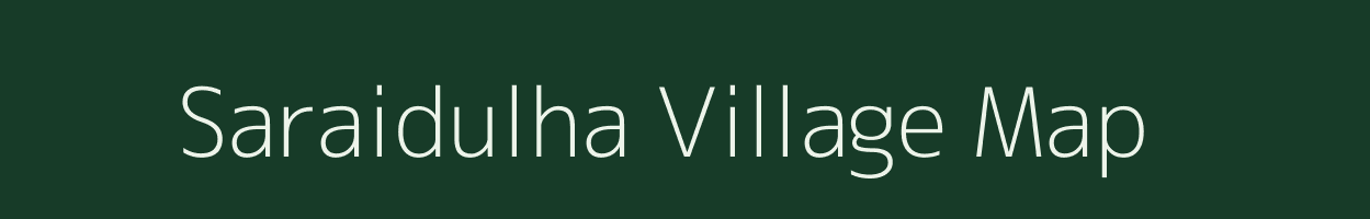 Saraidulha village map in Uttar Pradesh