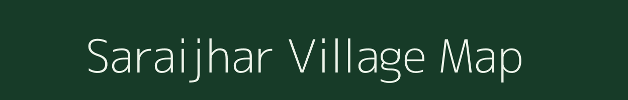 Saraijhar village map in Madhya Pradesh