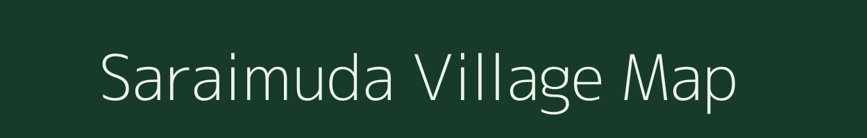 Saraimuda village map in Chhattisgarh