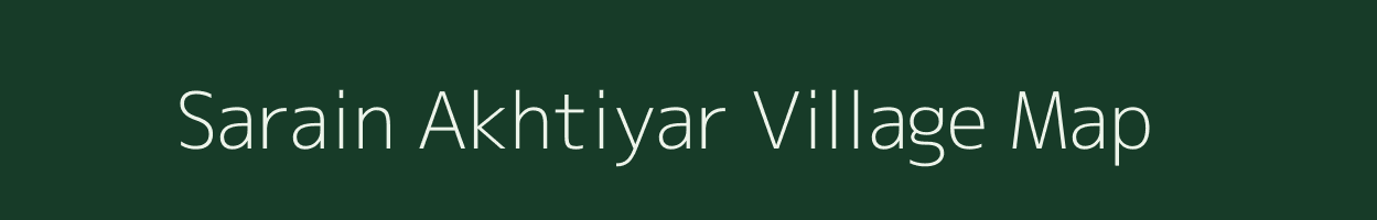 Sarain Akhtiyar village map in Uttar Pradesh