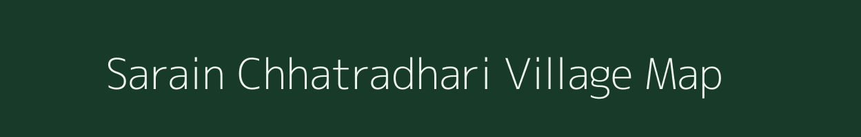 Sarain Chhatradhari village map in Uttar Pradesh