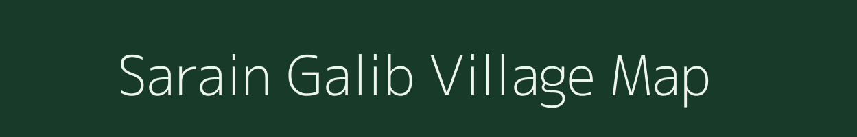 Sarain Galib village map in Uttar Pradesh