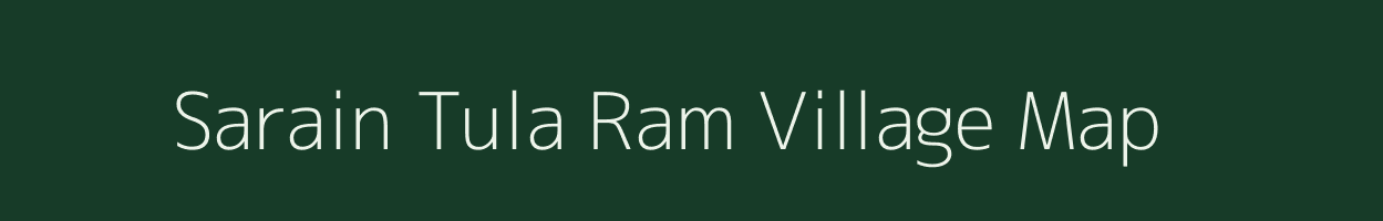 Sarain Tula Ram village map in Uttar Pradesh