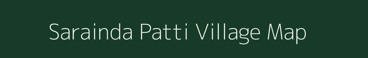 Sarainda Patti village map in Uttar Pradesh