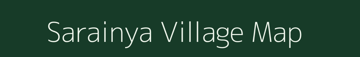 Sarainya village map in Uttar Pradesh