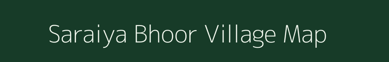 Saraiya Bhoor village map in Uttar Pradesh