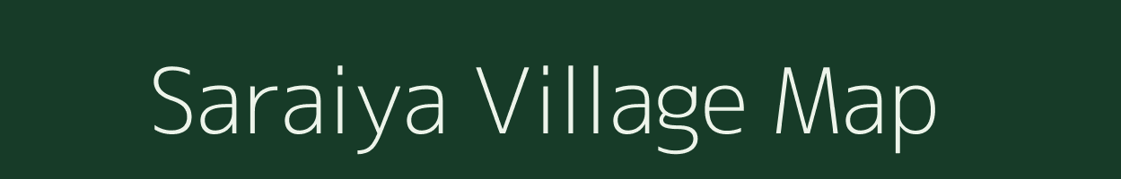 Saraiya village map in Bihar