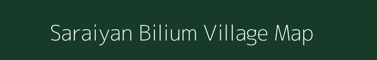 Saraiyan Bilium village map in Uttar Pradesh