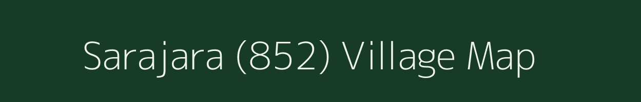 Sarajara (852) village map in Himachal Pradesh