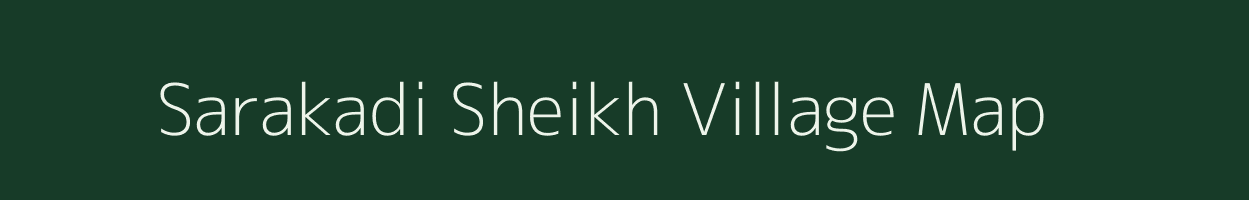 Sarakadi Sheikh village map in Uttar Pradesh