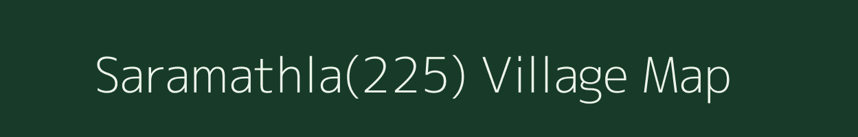 Saramathla(225) village map in Haryana