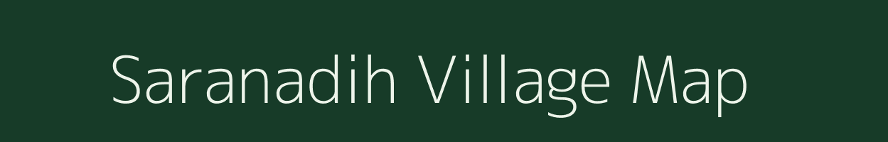 Saranadih village map in Chhattisgarh