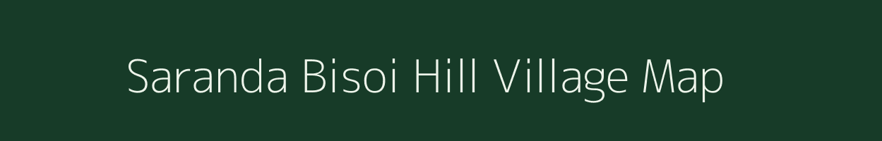 Saranda Bisoi Hill village map in Odisha