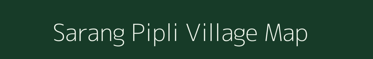 Sarang Pipli village map in Gujarat