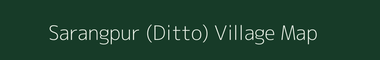 Sarangpur (Ditto) village map in Bihar