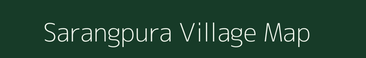 Sarangpura village map in Madhya Pradesh