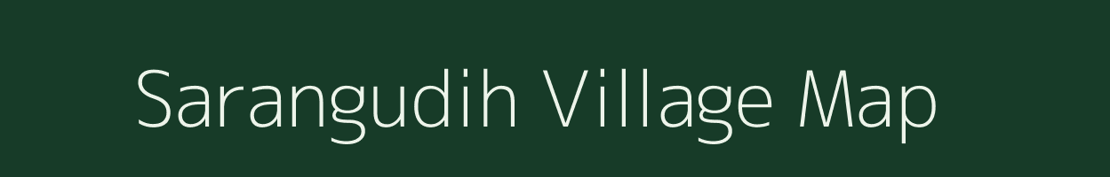 Sarangudih village map in Jharkhand