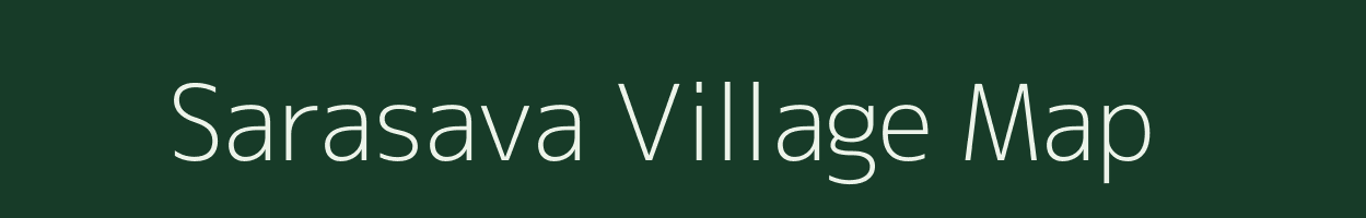 Sarasava village map in Gujarat