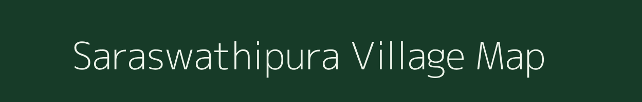 Saraswathipura village map in Karnataka