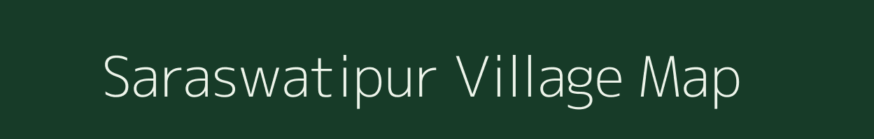 Saraswatipur village map in Chhattisgarh