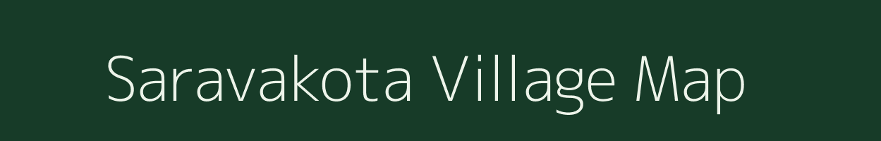 Saravakota village map in Andhra Pradesh