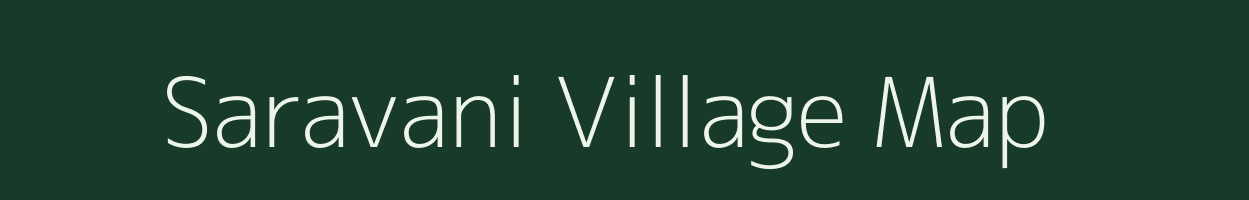 Saravani village map in Gujarat