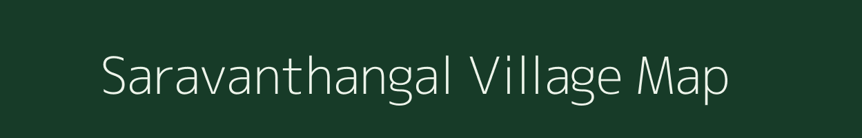 Saravanthangal village map in Tamil Nadu